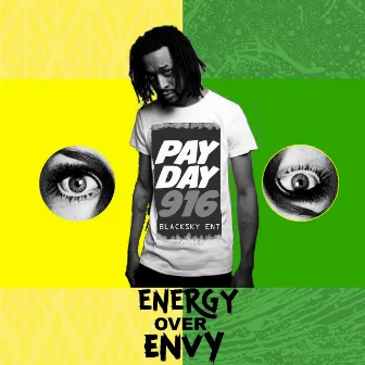 Energy Over Envy by Payday916