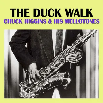 The Duck Walk by Chuck Higgins & His Mellotones