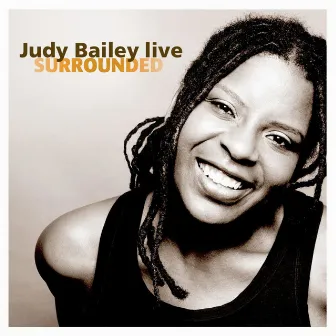 Surrounded (live) by Judy Bailey