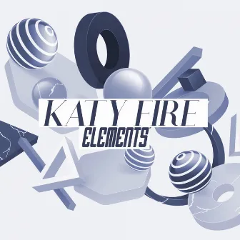 Elements by Katy Fire