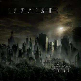 Dystopia by Keith Holden