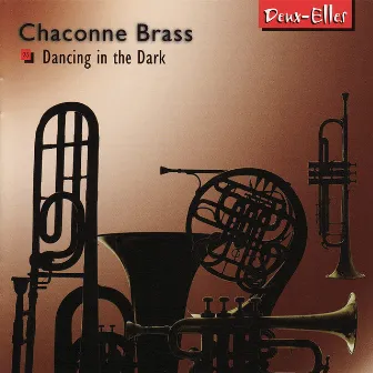 Dancing In The Dark by Chaconne Brass