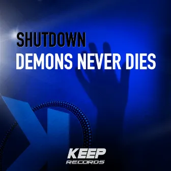 Demons Never Dies by shutdown