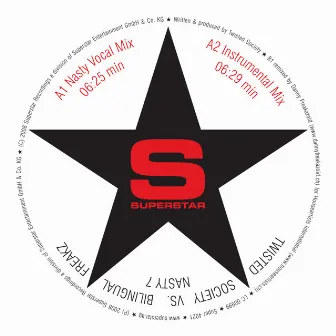 Nasty 7 - Taken From Superstar Recordings by Twisted Society vs. Bilingual Freakz