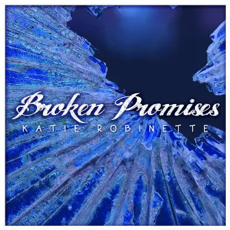 Broken Promises by Katie Robinette