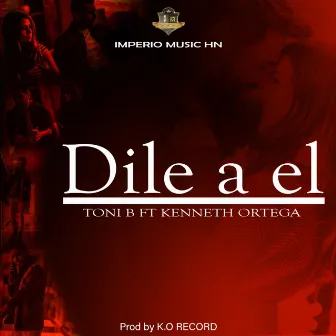 Dile A Él by Toni B