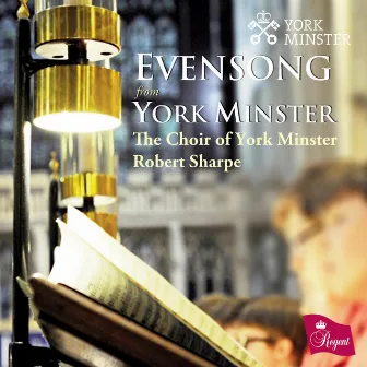 Evensong from York Minster by The Choir of York Minster