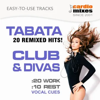 Tabata Workout, Club & Divas, 20 / 10 Intervals (20 Hits - Easy Use & Vocal Cues) by GroupXremixers!