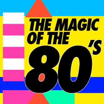 The Magic of the 80's by Unknown Artist