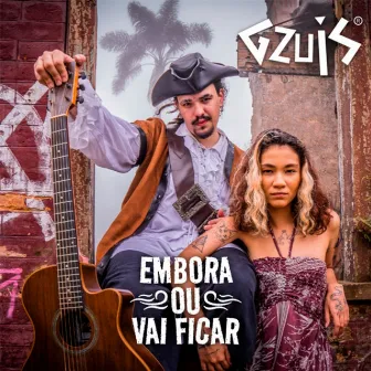 Embora ou vai ficar by Gzuis