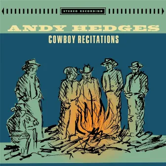 Cowboy Recitations by Andy Hedges