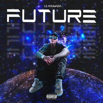 FUTURE by LS Ahumada