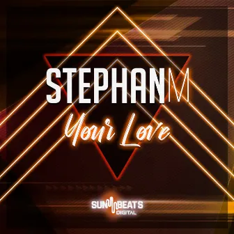 Your Love by Stephan M