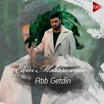 Atıb Getdin by Elçin Məhərrəmov