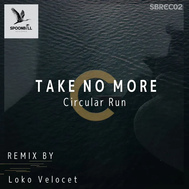 Take No More - Loko Velocet Remix