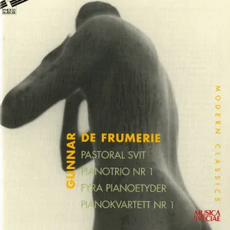 De Frumerie: Pastoral Suite, 4 Études & Piano Quartet No. 1 by Gunnar de Frumerie