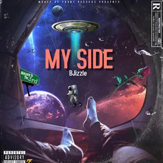 MY SIDE by Bjizzle