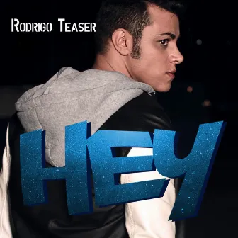 Hey by Rodrigo Teaser