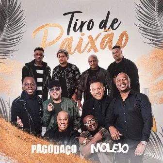 Tiro De Paixão by Pagodaço