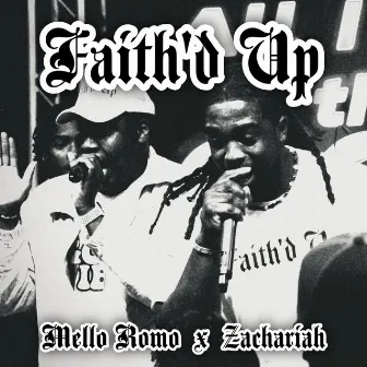 Faith'd Up by Mello ROMO