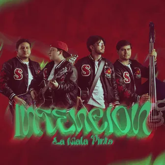 INTENCION by La Mala Pinta