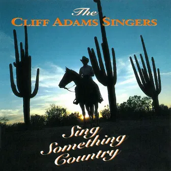 Sing Something Country by Cliff Adams Singers