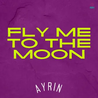 Fly me to the moon by Ayrin