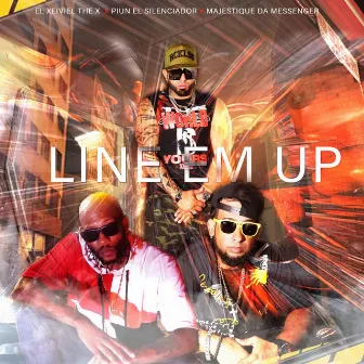 Line Em Up by El Xeiviel The X