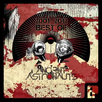 Best of 2001 - 2011 by Ancient Astronauts