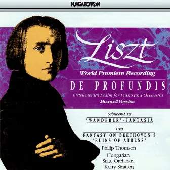 Liszt: De Profundis / Wanderer Fantasy / Fantasy On Beethoven's Ruin of Athens by Philip Thomson