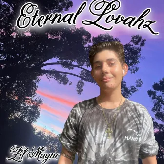 Eternal Lovahz by Lil Mayne