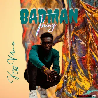 Badman Thing by Kayy Mensa