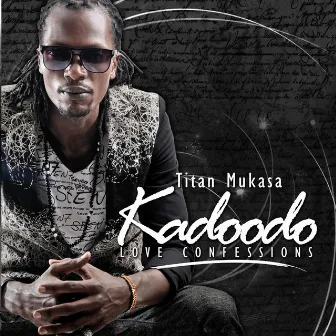 Kadoodo (Love Confessions) by Titan Mukasa