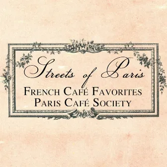 Streets of Paris: French Café Favorites by Paris Café Society