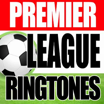 Premier League Ringtones by Fans Forever