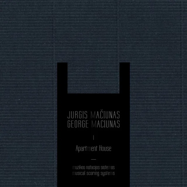 Jurgis Mačiūnas. Muzikos Notacijos Sistemos / George Maciunas. Musical Scoring Systems