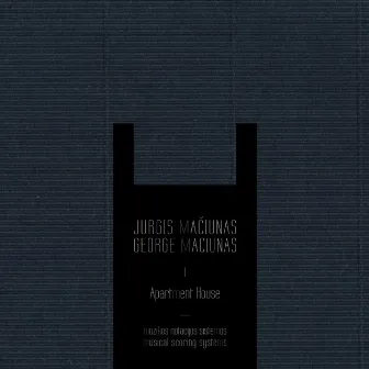 Jurgis Mačiūnas. Muzikos Notacijos Sistemos / George Maciunas. Musical Scoring Systems by Apartment House