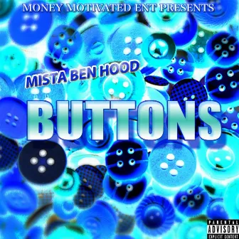 Buttons by Mista Ben Hood