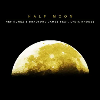 Half Moon (feat. Lydia Rhodes) by Nef Nunez