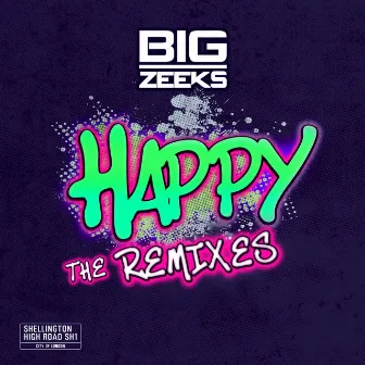 Happy (The Remixes) by Big Zeeks