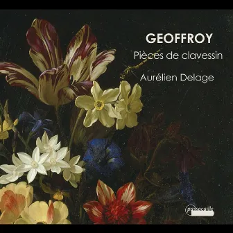 Music for Harpsichord by Geoffroy by Aurelien Delage