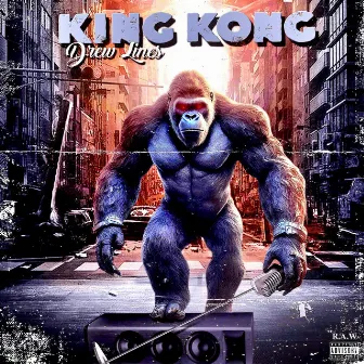 King Kong by Drew Lines