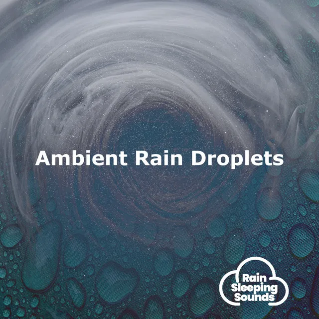 Ambient Rain Droplets