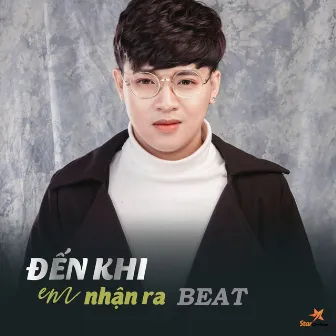 Đến Khi Em Nhận Ra Beat by Cảnh Minh