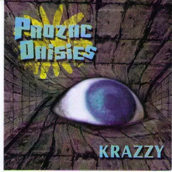 Krazzy by Prozac Daisies