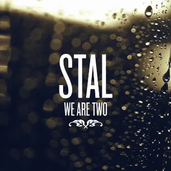 We Are Two by STAL