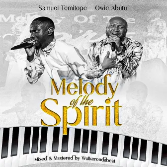 Melody Of The Spirit by Owie Abutu