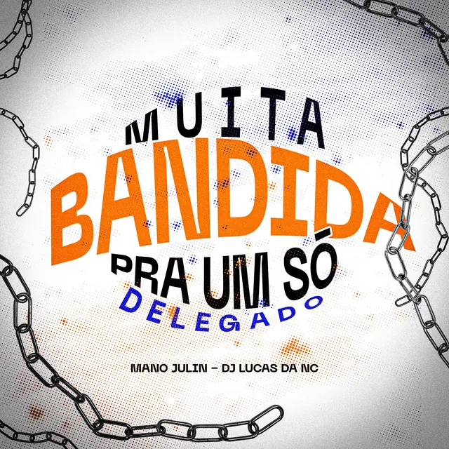 Muita Bandida Pra um Só Delegado - Remix