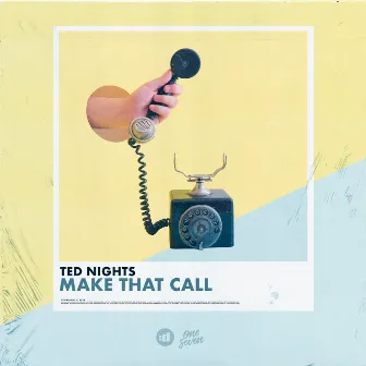 Make That Call by Ted Nights