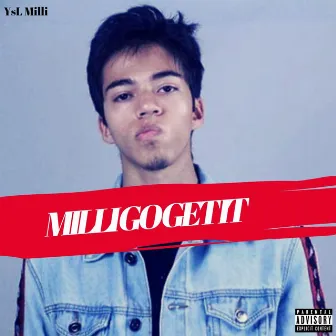 Milligogetit by YsL Milli